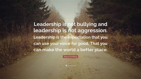 sheryl sandberg quote leadership   bullying  leadership
