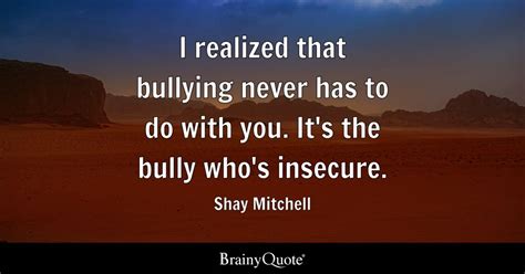 Top 10 Bully Quotes Brainyquote