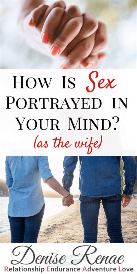 How Is Sex Portrayed In Your Mind As The Wife Denise Renae