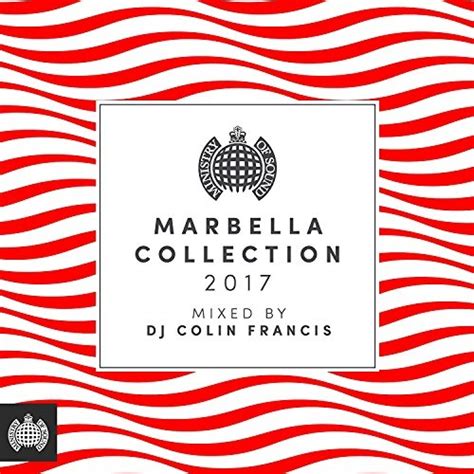 Marbella Collection 2017 Mixed By Dj Colin Francis Various Artists