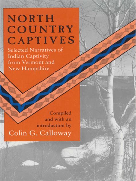 north country captives selected narratives of indian captivity from
