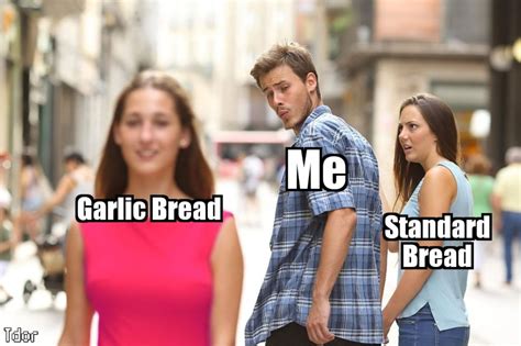 Garlic Bread Meme Fresh Meme By Tdor Memedroid