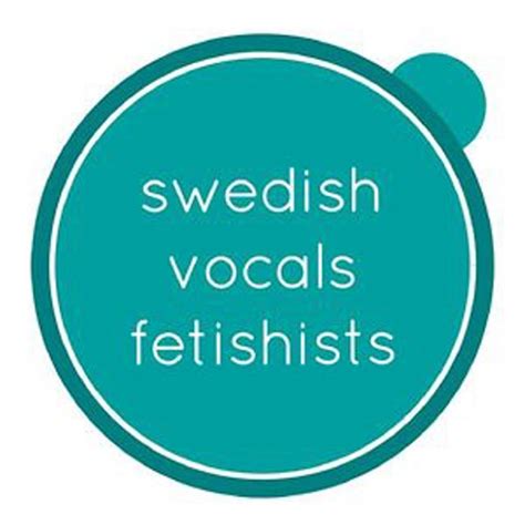 Swedish Vocals Fetishists