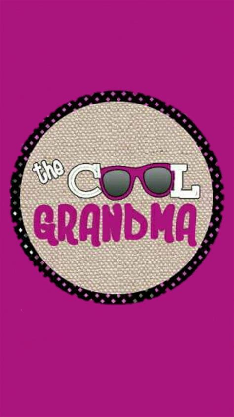 W Phone Grandma Quotes Grandmothers Love Quotes About