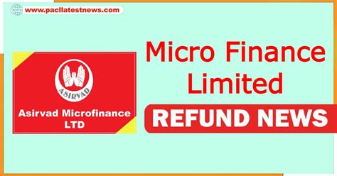 micro finance limited refund news