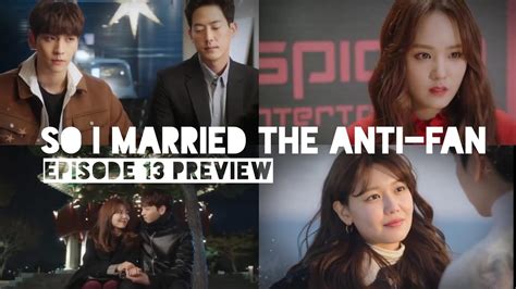 So I Married The Anti Fan Episode 13 Preview Eng Sub Youtube