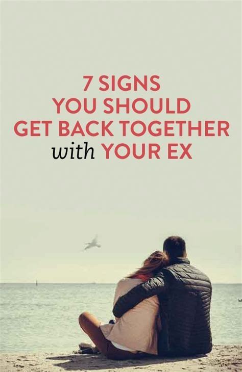 7 Signs You And Your Ex Should Get Back Together Back