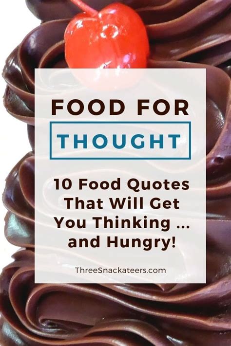 Ten Food Quotes That Will Get You Thinking And Hungry
