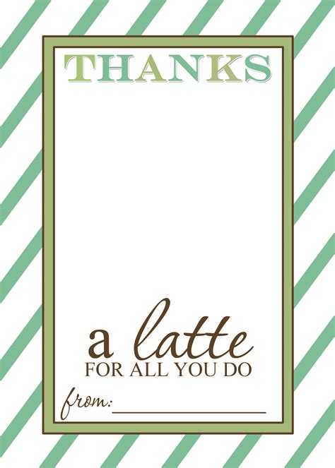 latte teacher appreciation gift idea   printable