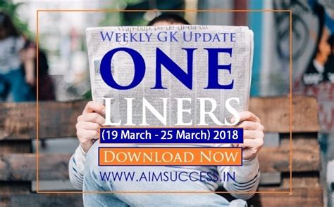 weekly current affairs one liners 19 march 25 march 2018 download now online preparation