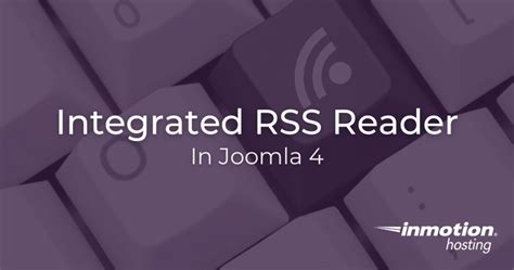 integrate rss feed  joomla  site