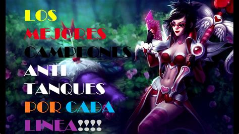 los mejores campeones anti tanque s7 league of legends youtube
