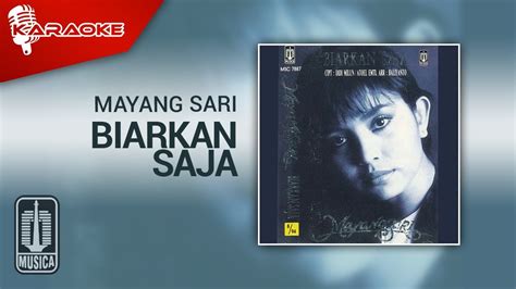 Mayang Sari Biarkan Saja Official Karaoke Video Youtube