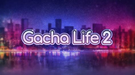 Gacha Life 2 Now In Development By Lunimegames On