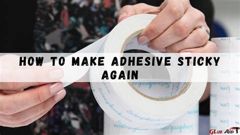 How To Make Adhesive Sticky Again Best Tips Ever