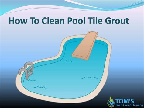clean pool tile grout  tomstilegroutcleaning issuu
