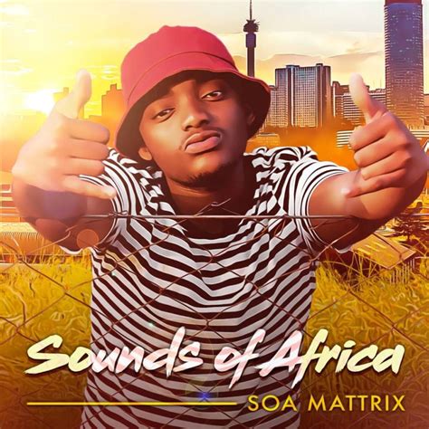 soa mattrix sounds  africa album