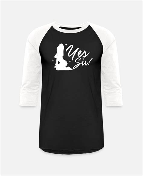 Yes Sir Bdsm Ddlg Naughty Submissive Kinky Sex Unisex Baseball T