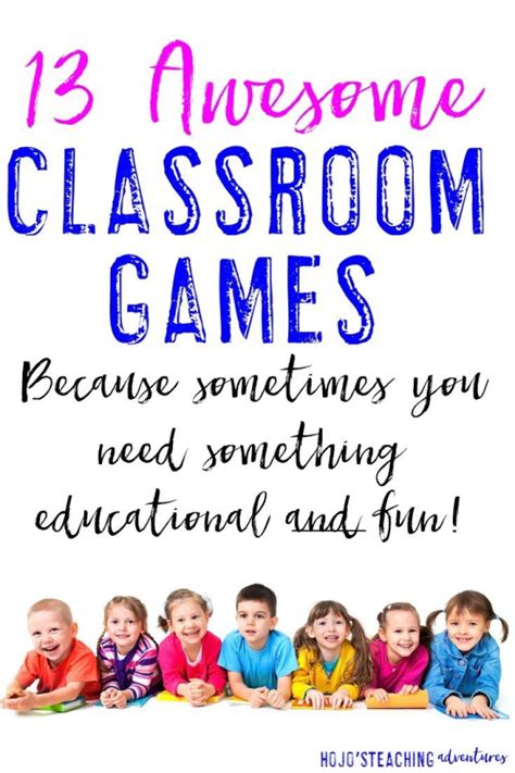 13 Fun Classroom Games Hojo S Teaching Adventures