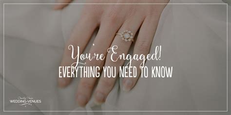 Everything You Need To Know Now You’re Engaged Chwv