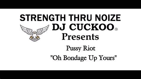 pussy riot oh bondage up yours youtube