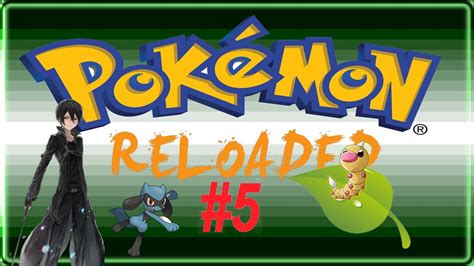 Pokemon Reloaded Capitulo 5 Una Captura Muy Clave Youtube