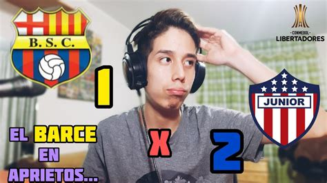 barcelona sc  junior   reaccion highlights  goles youtube