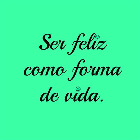 frase positiva positive messages positive quotes happy gifts positive mind spanish quotes
