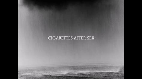 Cigarettes After Sex Cry 2019 Full Album Youtube