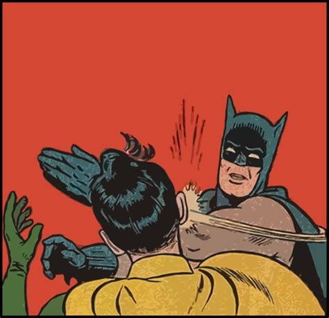 batman slapping robin memes funny batman memes and pictures