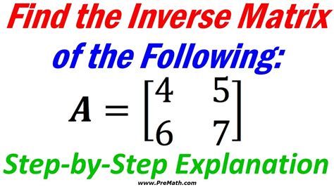 find  inverse    matrix step  step explanation