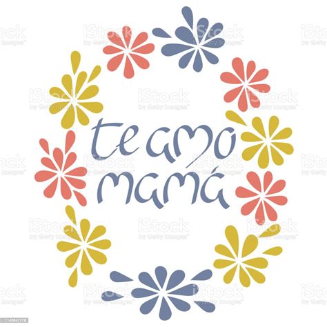 Ilustración De Te Amo Mamá En Español Te Amo Mama Letras Ilustración