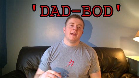 Women Love The Dad Bod Youtube