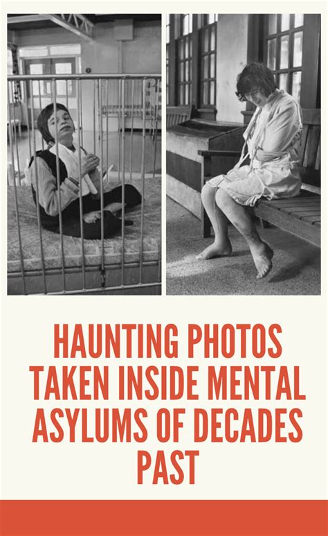 Haunting Photos Taken Inside Mental Asylums Of Decades Past In 2020