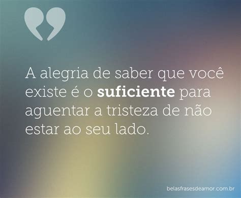 alegria de saber  voce existe   suficiente