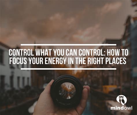 control    control   focus  energy    places