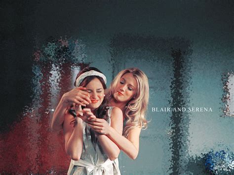 Blair And Serena Serena And Blair Wallpaper 10405762 Fanpop