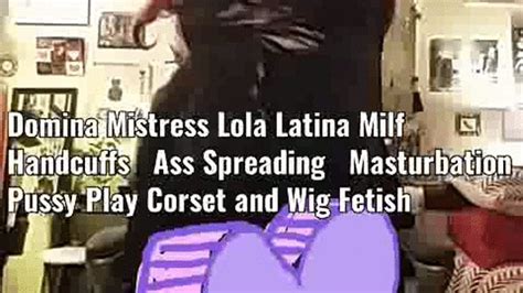 lola loves fetish clips domina mistress lola latina milf handcuffs