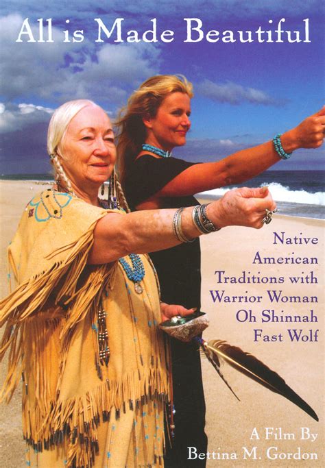 All Is Made Beautiful Native American Traditions With