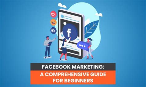 facebook marketing  comprehensive guide  beginners