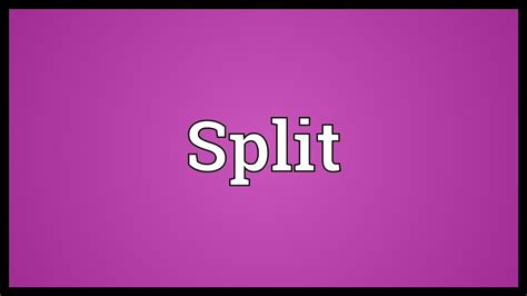 split meaning youtube