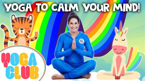 kids yoga  calm  minds yoga club week  cosmic kids youtube