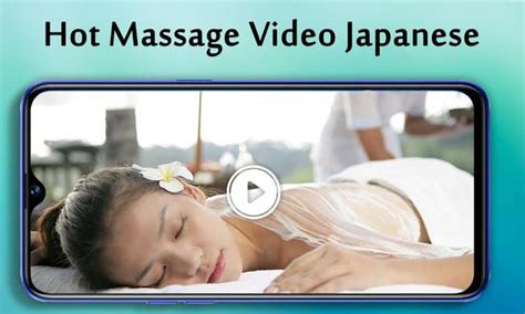 Hot Japanese Massage Full Body Videos Apk للاندرويد تنزيل