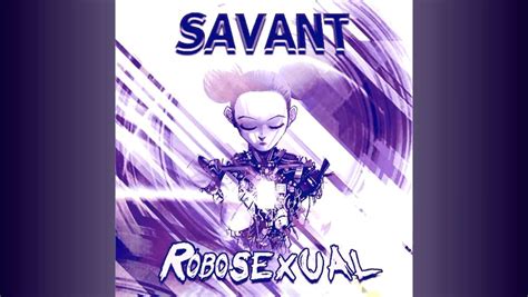 savant robosexual free youtube