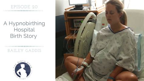 20 A Hypnobirthing Hospital Birth Story Bailey Gaddis Youtube