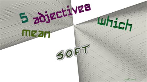 soft  adjectives   meaning  soft sentence examples