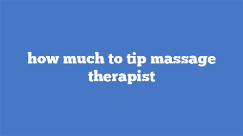 How Much To Tip Massage Therapist Massage Chair Talk