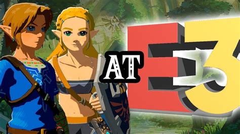 New Zelda Switch Game At E3 2018 Playable Botw Princess