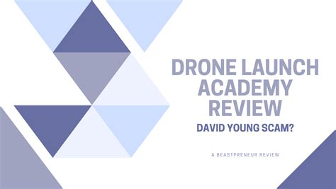 drone launch academy review david young scam beastpreneur