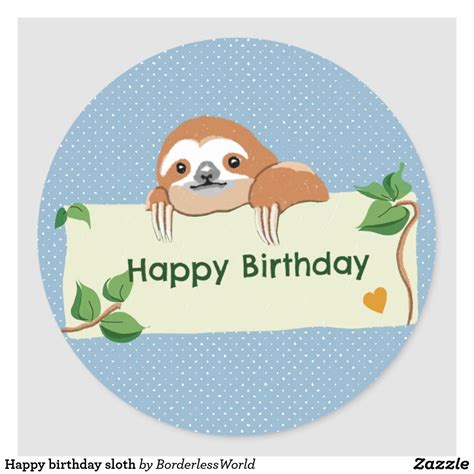 happy birthday sloth classic  sticker zazzlecom happy